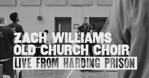 Old Church Choir (Live from Harding Prison)