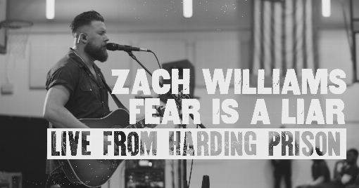 Fear is a Liar (Live from Harding Prison)