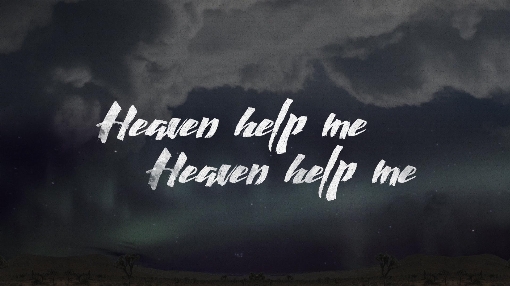 Heaven Help Me (Official Lyric Video)