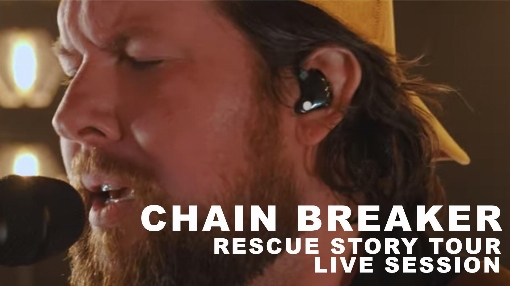 Chain Breaker: Rescue Story Tour Live Session