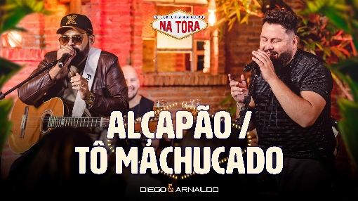 Alcapao / To Machucado (Ao Vivo)