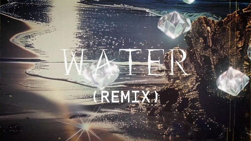 Water (Remix - Official Lyric Video)