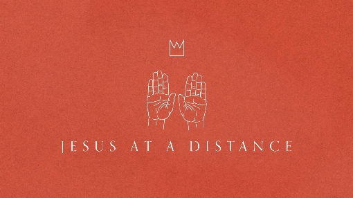 Jesus at a Distance (Official Lyric Video)