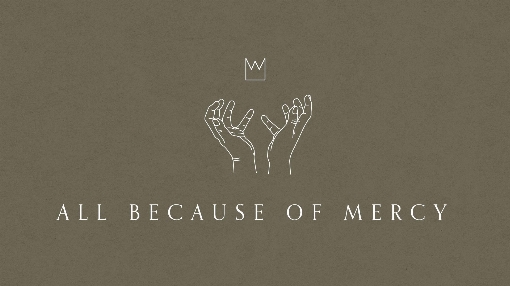 All Because of Mercy (Official Lyric Video)
