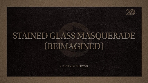 Stained Glass Masquerade (Reimagined) (Lyric Video)