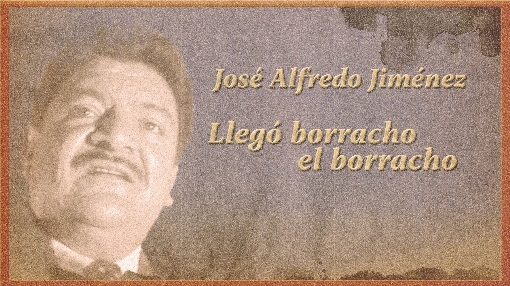 Llego Borracho el Borracho (Letra / Lyrics)