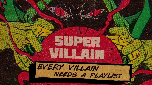 Supervillain: World Domination | The Ultimate Supervillain Soundtrack Playlist