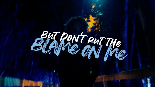 Blame On Me (Lyric Video)