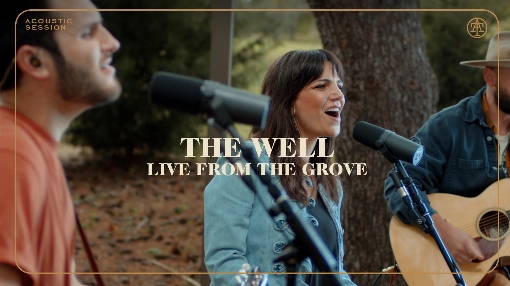 The Well (Live from the Grove)