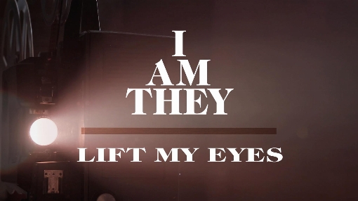 Lift My Eyes (Official Lyric Video)