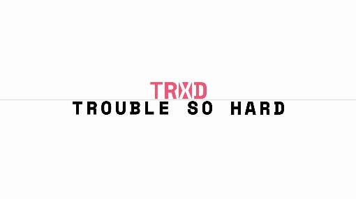 Trouble So Hard (Lyric Video)