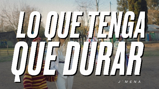 Lo Que Tenga Que Durar (Official Video)