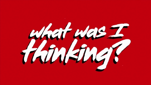 What Was I Thinking? (Lyric Video)