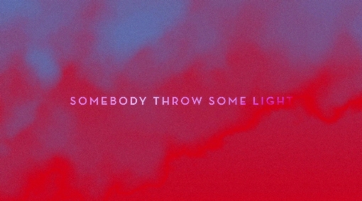 Throw Some Light (Lyric)