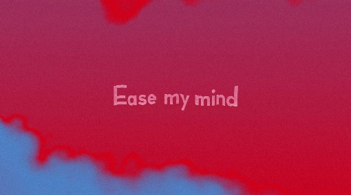 Ease My Mind (Lyric)