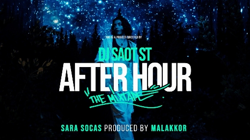 SARA SOCAS #01 AFTER HOUR THE MIXTAPE (Video Oficial)