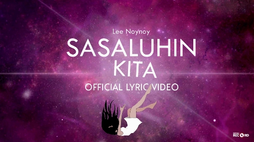 Lee Noynoy - Sasaluhin Kita (Official Lyric Video)